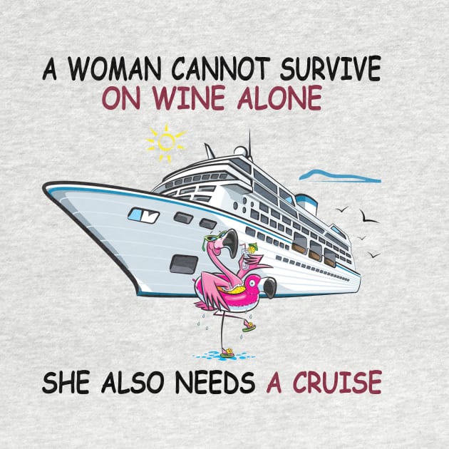 A Woman Cannot Survive On Wine Alone She Also Needs A Cruise by Thai Quang